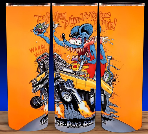Rat fink too mean live - too, to